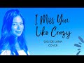 I Miss You Like Crazy - Natalie Cole | Gigi de Lana Cover | Czy Music