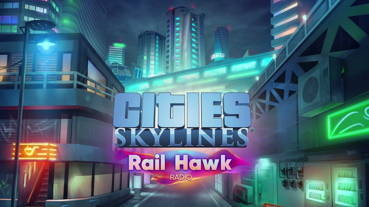 Guarda Cities: Skylines - Rail Hawk Radio: Synchronizer - Train Rhythm su YouTube Guarda Cities: Skylines - Rail Hawk Radio: Synchronizer - Train Rhythm su YouTube
