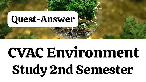 CVAC Environment Study 2nd Semester | Important Question Answers & Suggestions 2025