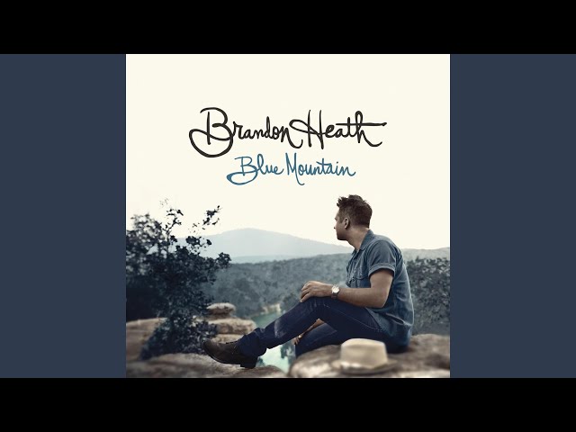 Brandon Heath - Love Will Be Enough For Us