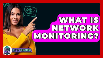 What Is Network Monitoring? - Next LVL Programming