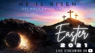 Easter Sunrise Service | Rev. B. Winston | CSIHCC | Live @ 4:30  AM
