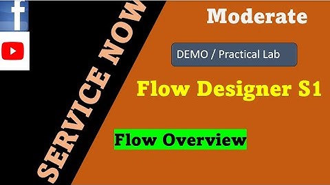 ServiceNow Flow Designer Session 1: Overview of Flow Designer | ServiceNow | Flow Designer
