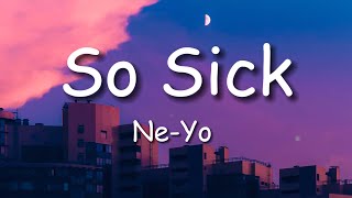 So Sick - Ne-Yo (Lyrics)