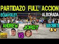 ECUAVOLEY Partidazo 🔴 Andrew VS Jordy, Arenita y La Burrita / 😱🔥💪