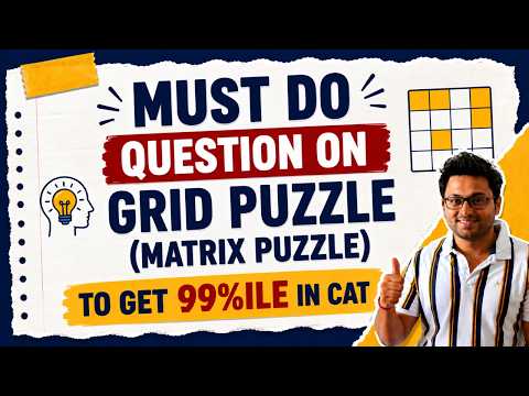 Grid Puzzle ( Matrix Puzzle ) - Important for CAT &  XAT - 90 DAYS TO CAT ( Part 7)