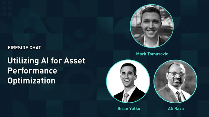 Fireside Chat: Utilizing AI for Asset Performance ...