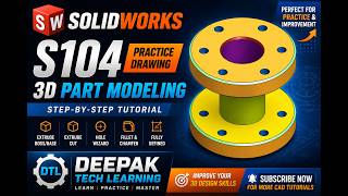 Solidworks S104 3D Flange Part Modeling Tutorial Solidworks Drawing , Deepak Tech Learning