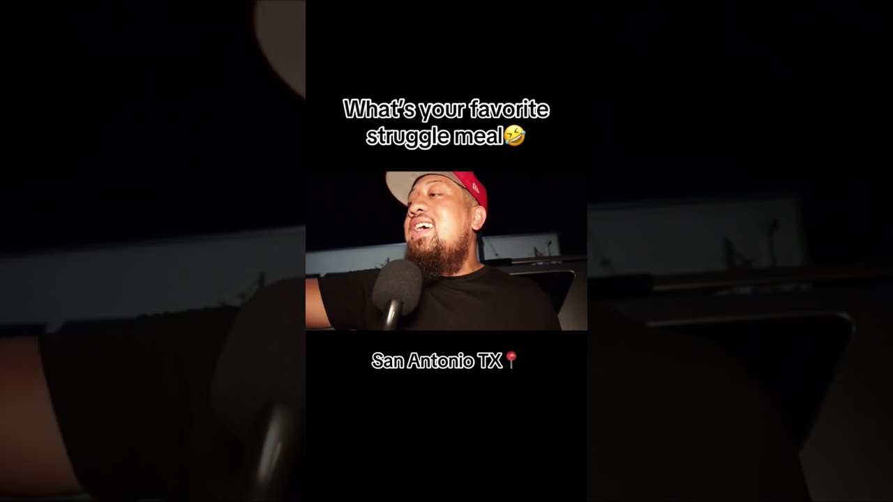 What S Your Favorite Struggle Meal Streetinterviews Sanantonio Entertainment