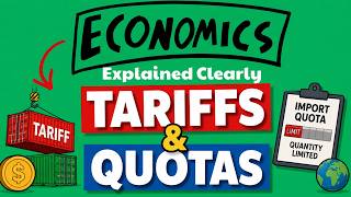 Tariffs and Quotas - Economics Explained Clearly Tariffs and Quotas - Economics Explained Clearly