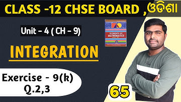 Exercise 9k Q.2,3 || Integration in odia || elements of mathematics class 12th math solution ||