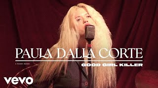 Video thumbnail of "Paula Dalla Corte - Good Girl Killer (Official Music Video)"