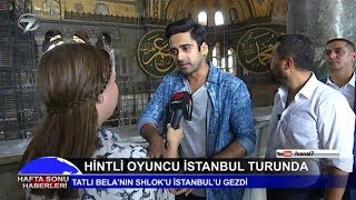 Avinash Sachdev (Shlok) İstanbul Turunda