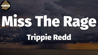 Trippie Redd - Miss The Rage (Lyrics)