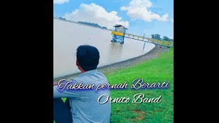 ORNITO BAND ,TAK AKAN PERNAH BERARTI