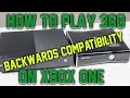 How to Play Xbox 360 Games on Xbox One NEW! - YouTube
