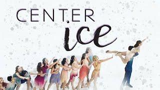 CENTER ICE DOCUMENTARY: a look into the world of ARTISTIC FIGURE SKATING