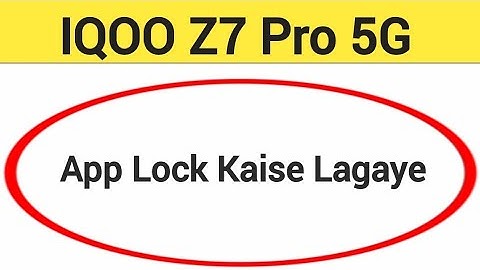 IQOO Z7 Pro 5G me app lock kaise lagaye, how to set app lock in IQOO Z7 Pro 5G