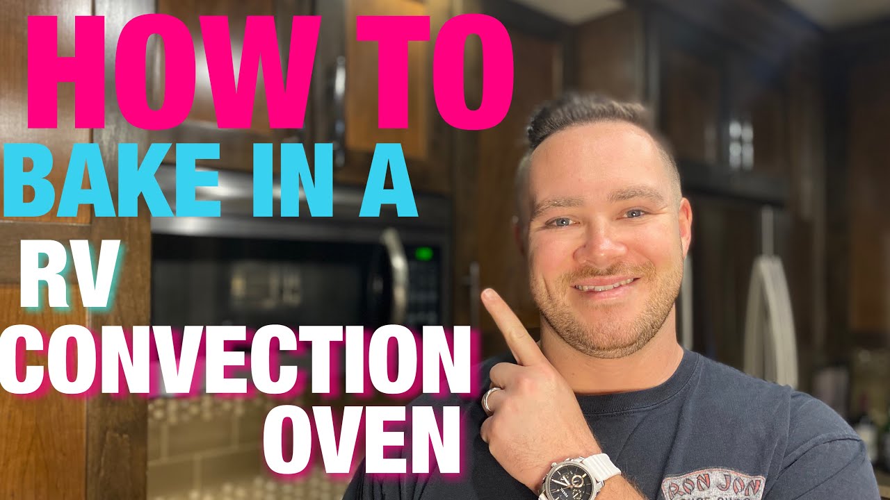 Convection Oven: [How To] Bake Using Your Convection Oven (Rv Furrion Convention/Microwave/Combo)