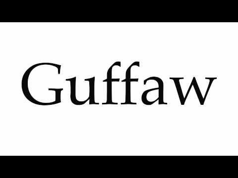 How To Pronounce Guffaw