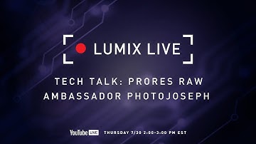 Lumix Live : Tech Talk Prores RAW