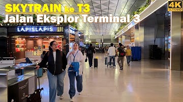 Explore The Terminal 3 Soekarno Hatta Int