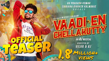 Vaadi En Chellakutty | Teaser | G.V.Prakash | Micset Sriram  | AJ Musical | Vilva | MicSet