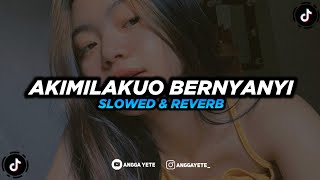 Download Mp3 DJ AKIMILAKUO BERNYANYI (Slowed & Reverb) 🎧 Gudang lagu Download Mp3 DJ AKIMILAKUO BERNYANYI (Slowed & Reverb) 🎧
