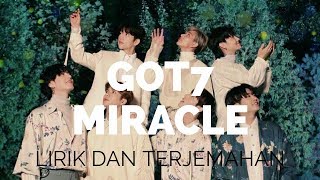 Got7 - Miracle [LIRIK DAN TERJEMAHAN]