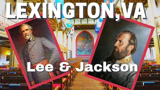 HISTORIC LEXINGTON, VA; LEE & JACKSON BEYOND THE CIVIL WAR