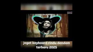 Lagu joget keyboard rindu dendam terbaru 2025