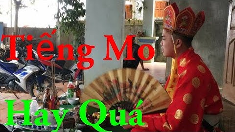 Mo Mường . Bài Mo Cúng Làm Vía Của Người Mường Hoà Bình