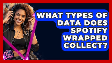 What Types Of Data Does Spotify Wrapped Collect? - Pop Music Gurus