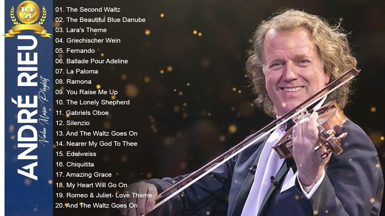 Andr Rieu Greatest Hits Full Album 2023   The best of Andr Rieu 3