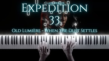 Clair Obscur: Expedition 33 - Old Lumière - When the Dust Settles (Piano Cover) + Sheet Music