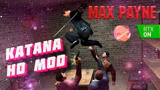 Max Payne Katana Hd Rtx Mod - Самая Лучшая Сборка 2022😬😬😬