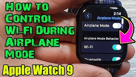 Apple Watch 9: How to Control Wi-Fi During Airplane Mode