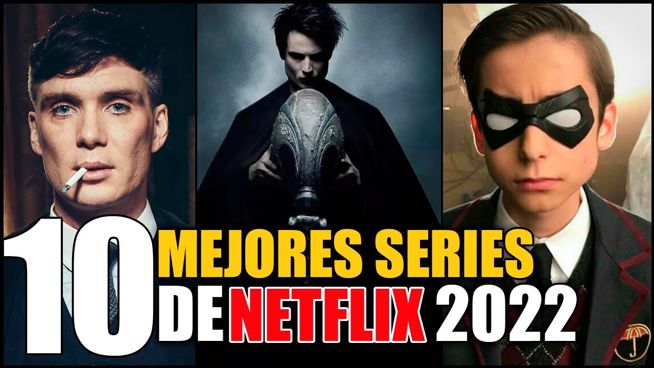 10 Mejores Series de NETFLIX 2022! Hasta Hoy YouTube