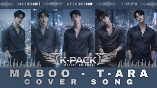 🌟 T-ARA - MA BOO | BOYGROUP VERSION COVER | VIDEO LYRICS | K-PACK | Virtual Boygroup