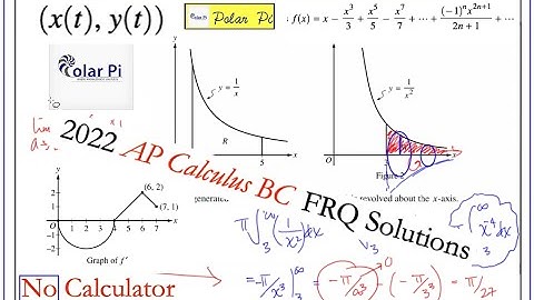 2022 AP Calculus BC FRQ Full Solutions