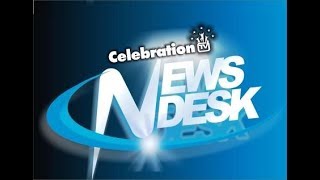 CELEBRATION TV NEWS DESK 6TH JAN 2020