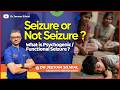 Seizure But Not Epilepsy? Psychogenic Seizures Explained | Dr Jeevan Silwal | Siliguri