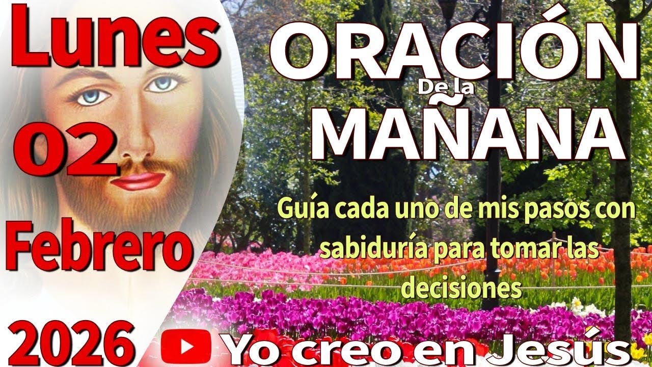 Oración de la mañana del día lunes 02 de febrero de 2026 - YouTube