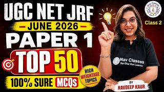 UGC NET JRF June 2026 🔥 Paper 1 Top 50 MCQs | 100% Sure Questions | By Navdeep Kaur