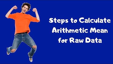 Steps to calculate Mean for Raw Data - Statistics