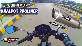 Test Knalpot Proliner TR1-R Satria Fu di Jalanan || Suara gahar cok!