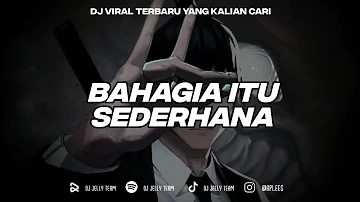 DJ BAHAGIA ITU SEDERHANA VIRAL TIKTOK 2024