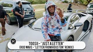 Toosii - 'Just A Letter' (Rod Wave - 'Letter From Houston' Remix)