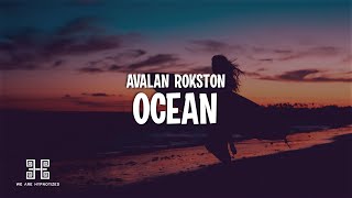 AVALAN ROKSTON - Ocean (Lyrics)