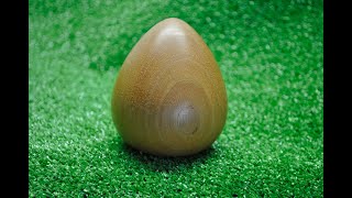 8 Woodturning - Egg-ish thingy